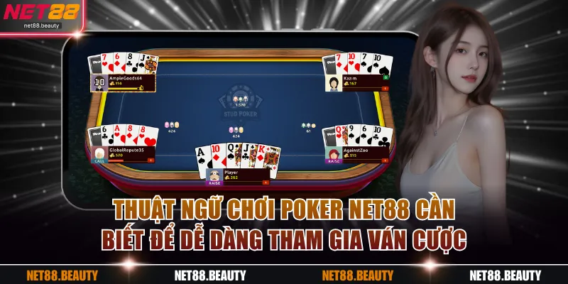 Thuật ngữ chơi Poker NET88 cần biết để dễ dàng tham gia ván cược